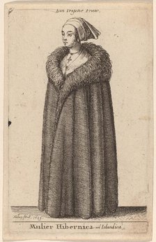 Mulier Hibernica vel Irlandica, 1649. Creator: Wenceslaus Hollar.