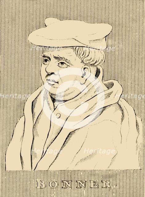 'Bonner', (c1500-1569), 1830. Creator: Unknown.