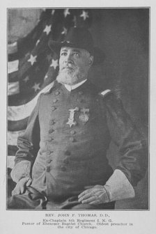 Rev. John F. Thomas, D.D.; Ex-Chaplain 8th Regiment I. N. G.; Pastor of Ebenezer Baptist..., 1907. Creator: Unknown.