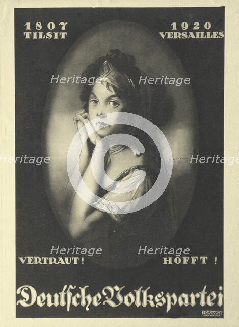 1807 Tilsit - 1920 Versailles. Election poster of the German People's Party for the..., 1920. Creator: Kirchbach, Fritz Gottfried (1882-1942).