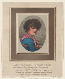 A British Seaman! A Heart of Oak!, November 15, 1801., November 15, 1801. Creator: Thomas Rowlandson.