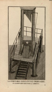 An Ordinary Guillotine. "Ha, le bon soutien pour la liberté!" , 1791-1794. Creator: Anonymous.