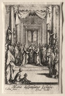 The Life of the Virgin: The Marriage of the Virgin. Creator: Jacques Callot (French, 1592-1635).