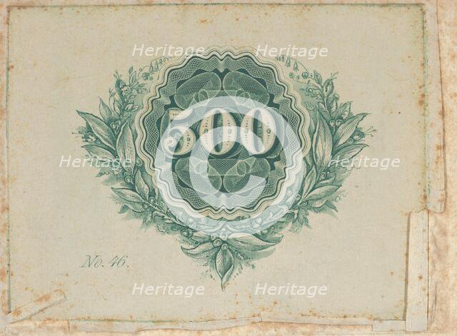 Banknote motif: number 500 at the center of a circular design of lathe work with wa..., ca. 1824-42. Creator: Durand, Perkins & Co.
