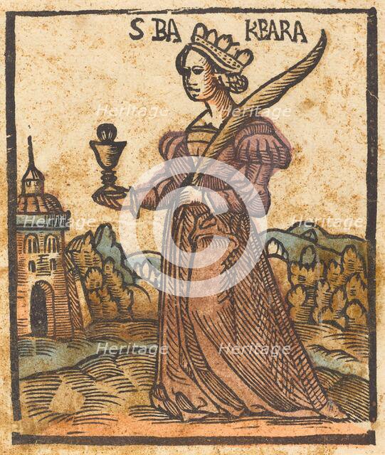 Saint Barbara, c. 1500. Creator: Unknown.