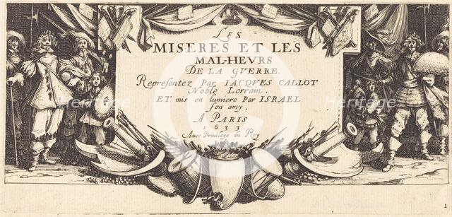 Title Page for "The Large Miseries of War", c. 1633. Creator: Jacques Callot.