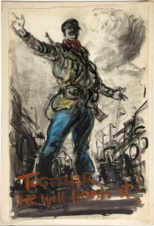 'Together we will finish it', World War II poster, between 1939 and 1946. Creators: Central Office of Information, Unknown.