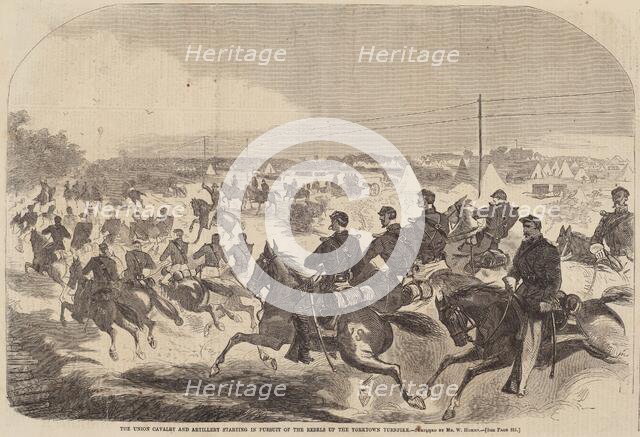 The Union Cavalry and Artillery Starting in Pursuit of the Rebels up the Yorktown..., published 1862 Creator: Winslow Homer.