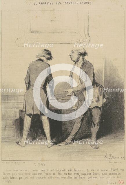 Voici votre comptre: Il vous revenait ..., 19th century. Creator: Honore Daumier.