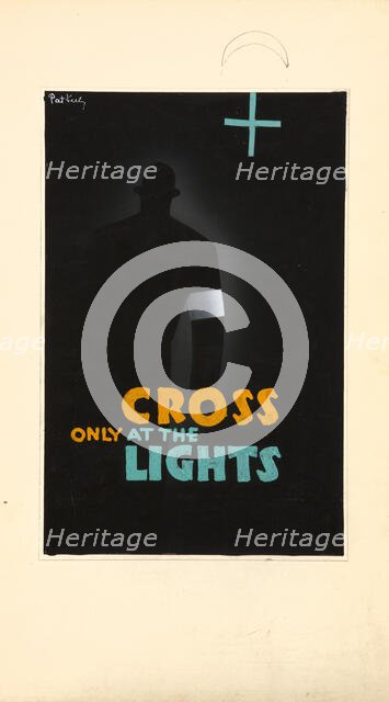 'Cross Only At The Lights', World War II poster, c1939-c1945. Creator: Patrick Keely.