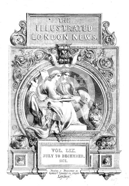 Front page of "Illustrated London News", July to December 1871.  Creator: Unknown.