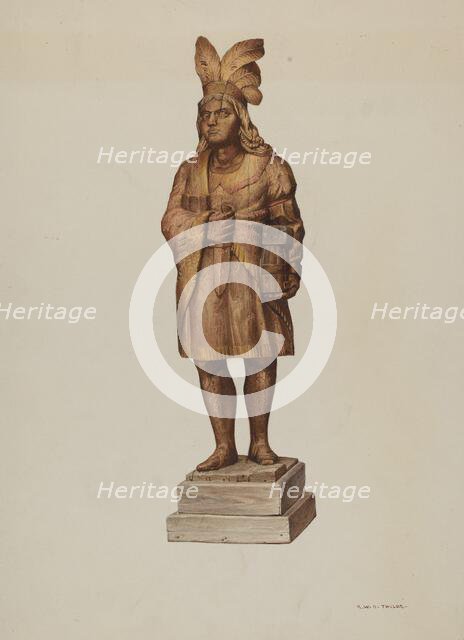 Wooden Indian, c. 1940. Creator: Robert W.R. Taylor.