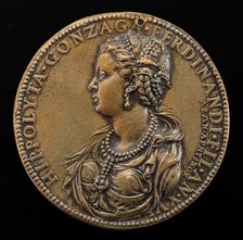 Ippolita Gonzaga, 1535-1563, daughter of Ferrante Gonzaga [obverse], 1551. Creator: Leone Leoni.