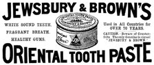 Advertisement for Jewsbury & Brown's Oriental Tooth Paste, 1895. Creator: Unknown.