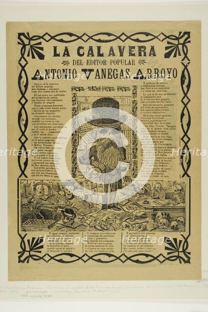 The Calavera of the Peoples' Editor Antonio Vanegas Arroyo, 1902. Creator: José Guadalupe Posada.
