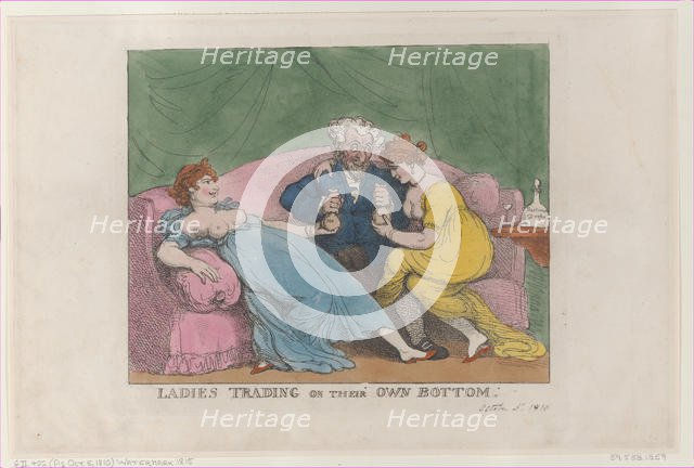 Ladies Trading on Their Own Bottom, [October 5, 1810], reprint., [October 5, 1810], reprint. Creator: Thomas Rowlandson.