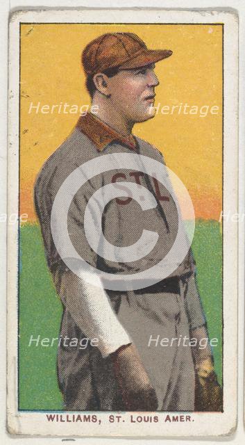 Williams, St. Louis, American League, from the White Border series (T206) for the Ameri..., 1909-11. Creator: American Tobacco Company.