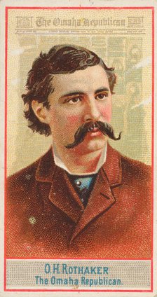 O.H. Rothaker, The Omaha Republican, from the American Editors series (N1) for Allen & Gin..., 1887. Creator: Allen & Ginter.