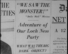 Newspaper Headline Reading: 'We Saw the Monster - Daily Mail Mission - Adventure of Our Loch...1933. Creator: British Pathe Ltd.