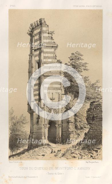 ...Pl.3, Tour du chateau de Montfort-lAmaury (Seine-et-Oise), 1860. Creator: Victor Petit (French, 1817-1874).