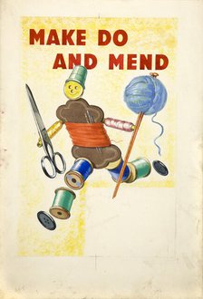 'Make Do and Mend', British poster, World War II, c1939-c1945. Creator: Unknown.