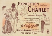 Affiche pour l' "Exposition Charlet"., c1900. Creator: Adolphe Willette.