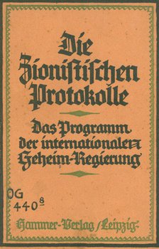 The Zionist Protocols: the program of the international secret government by Theodor Fritsch, 1924.