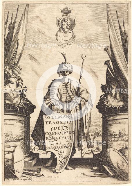 Title Page for "Il Solimano", 1620. Creator: Jacques Callot.