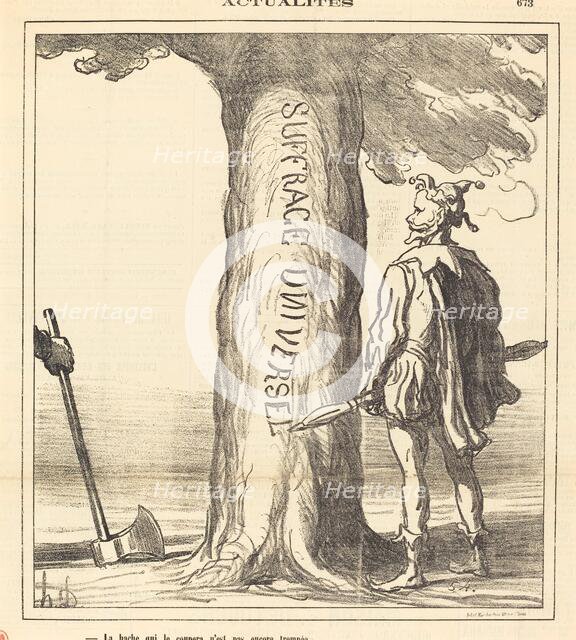 La hache qui le coupera n'est pas encore trempée, 1871. Creator: Honore Daumier.
