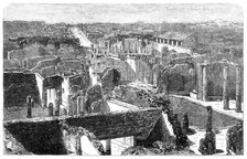 Recent discoveries in the buried city of Pompeii: general view of the excavations, 1864. Creator: Unknown.