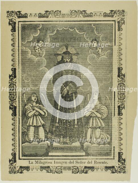 La milagrosa imagen del Señor del Rescate (The Miraculous Image of Our Savior), 1903. Creator: José Guadalupe Posada.