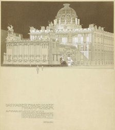 Design for the Emperor Franz Joseph City Museum, at the Vienna Karlsplatz, 1897-1898. Creator: Wagner, Otto Koloman (1841-1918).