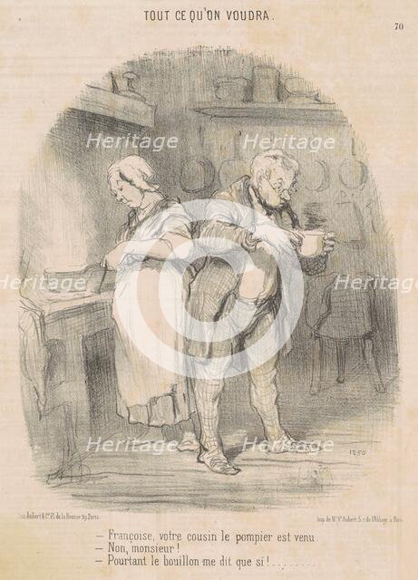 Francois, votre cousin le pompier est venu ..., 19th century. Creator: Honore Daumier.