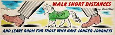 'Walk short distances says Shanks' Pony and leave room for...', WWII poster, between 1939 and 1946. Creators: Central Office of Information, David Langdon.