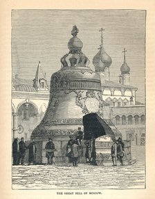 'The Great Bell of Moscow', 1893. Artist: Unknown.
