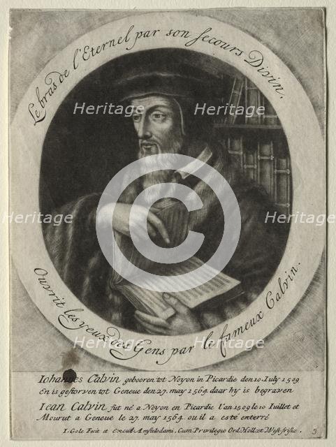 John Calvin. Creator: Jacob Gole (Dutch, 1660-1737).