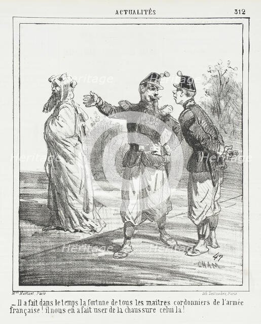 Il a fait dans le temps la fortune de tous les maitres cordonniers de l'armée française! Il..., 1865 Creator: Cham.