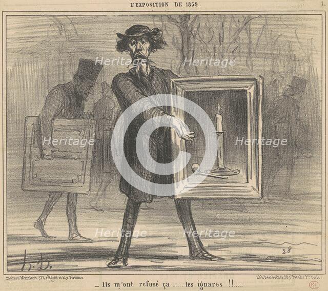 Ils m'ont refusé ca ..., 19th century. Creator: Honore Daumier.