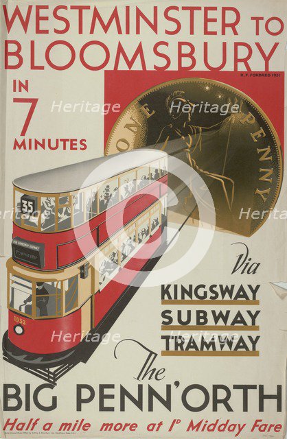 'Westminster to Bloomsbury, the Big Penn'orth', London County Council (LCC) Tramways poster, 1932. Artist: RF Fordred
