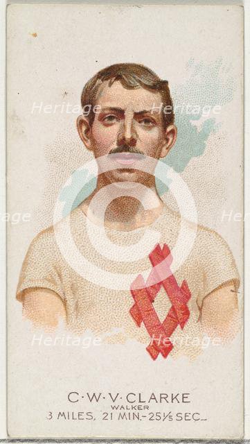 C.W.V. Clarke, Walker, from World's Champions, Series 2 (N29) for Allen & Ginter Cigarette..., 1888. Creator: Allen & Ginter.