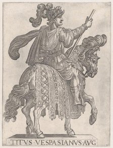 Plate 11: Titus Vespasian on horseback facing right from the 'First Twelve Emperors o..., 1575-1630. Creator: Antonio Tempesta.