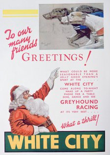Christmas advert for the White City greyhound track, London, 1932. Artist: Unknown