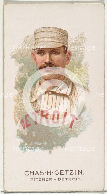 Charles H. Getzin, Baseball Player, Pitcher, Detroit, from World's Champions, Series 2 (N2..., 1888. Creator: Allen & Ginter.