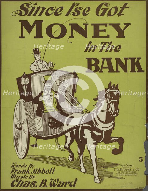 'Since I'se got money in de bank', 1898. Creator: Geo. O. Hart.