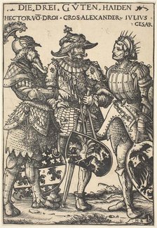 Hector, Alexander and Julius Caesar, 1516. Creator: Hans Burgkmair, the Elder.