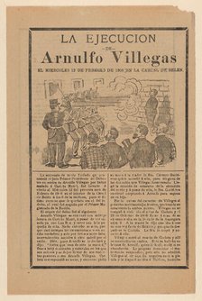 Broadsheet relating to the execution of Arnulfo Villegas, ca. 1908., ca. 1908. Creator: José Guadalupe Posada.