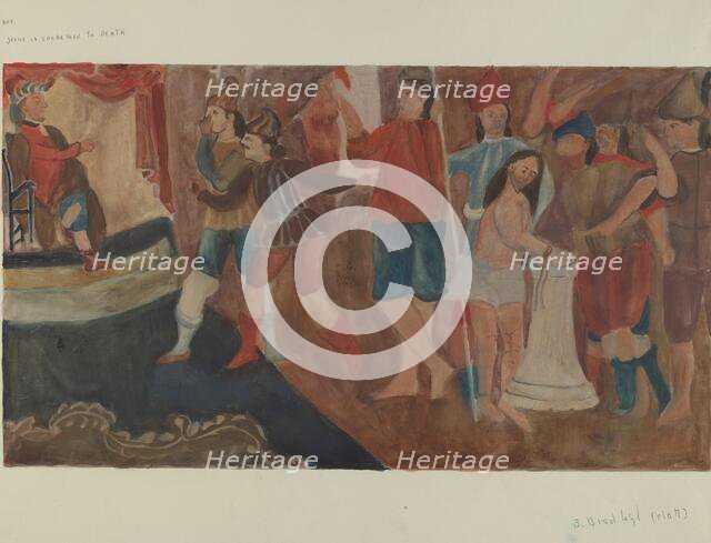 Station of the Cross No. 1: "Jesus is Condemned to Death, c. 1936. Creator: Beulah Bradleigh.