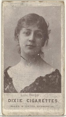 Lulu Berger, from the Actresses series (N67) promoting Dixie Cigarettes for Allen & Gi..., ca. 1888. Creator: Allen & Ginter.
