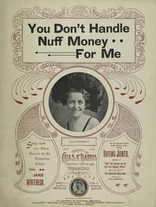 'You don't handle nuff money for me', 1898. Creator: Unknown.