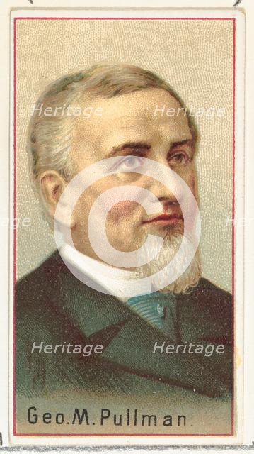 George M. Pullman, printer's sample for the World's Inventors souvenir album (A25) for All..., 1888. Creator: Allen & Ginter.